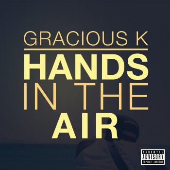 Gracious K Hands in the Air (Main)
