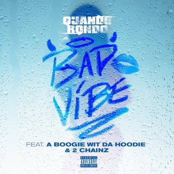 Quando Rondo Bad Vibe (feat. A Boogie wit da Hoodie & 2 Chainz)