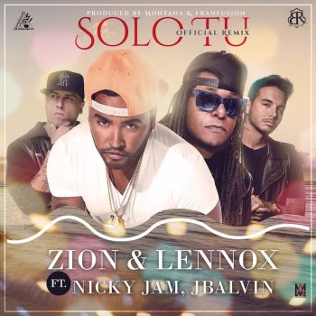 Zion feat. Lennox, Nicky Jam & J Balvin Solo Tu (Remix)