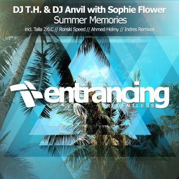 DJ T.H. Summer Memories (Ahmed Helmy Remix) [with Sophie Flower]