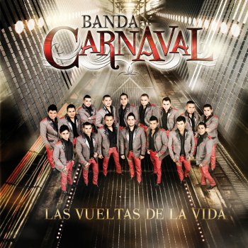 Banda Carnaval Las Vueltas De La Vida
