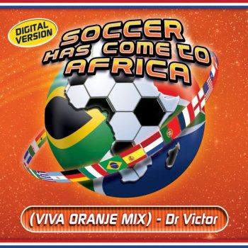 Dr Victor Soccer Has Come to Africa - Viva Oranje Mix
