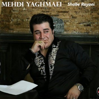 Mehdi Yaghmaei Shabe Royaei