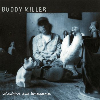 Buddy Miller Midnight and Lonesome