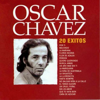 Oscar Chavez Encadenados