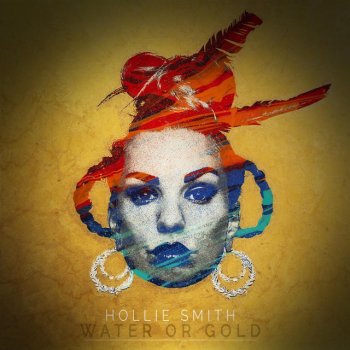 Hollie Smith Water or Gold