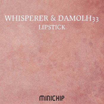 wHispeRer, Damolh33 Lipstick (Nikkolas Research Remix)