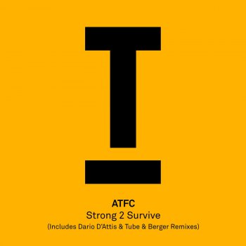ATFC Strong 2 Survive (Dario D'attis Extended Mix)