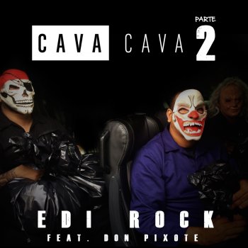 Edi Rock feat. Don Pixote Cava Cava, Parte 2