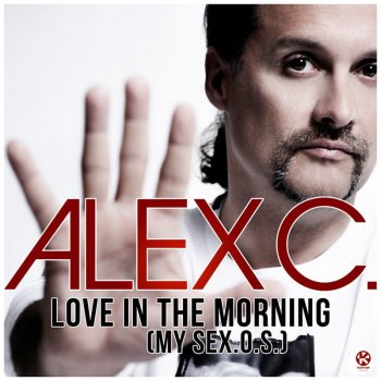 Alex C. Love in the Morning (My Sex.O.S.) - Radio Edit