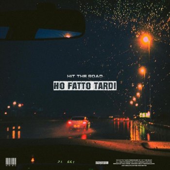 Hit The Road Ho Fatto Tardi