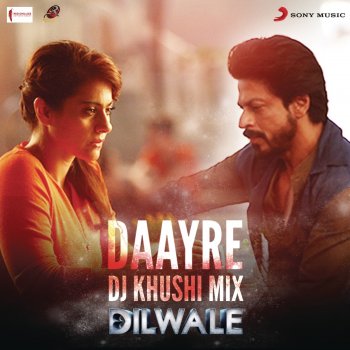 Pritam & Arijit Singh Daayre (DJ Khushi Mix) [From "Dilwale"]