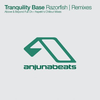 Tranquility Base Razorfish (Above & Beyond full on mix)