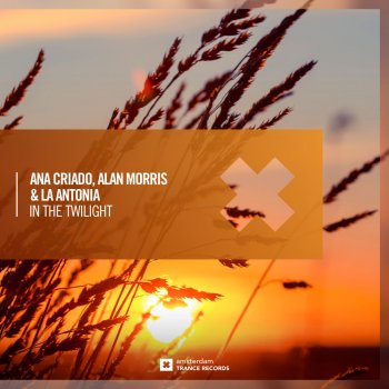 Ana Criado feat. La Antonia & Alan Morris In The Twilight - Chill Out Mix