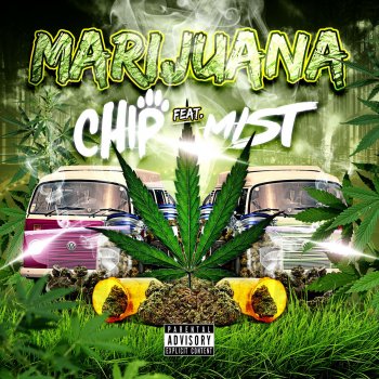 Chip feat. MIST Marijuana (feat. MIST)