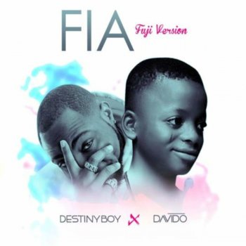 Destiny Boy feat. DaVido Fia (Fuji Version) [feat. Davido]