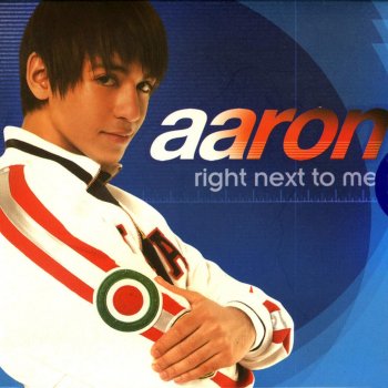 Aaron Right By Your Side