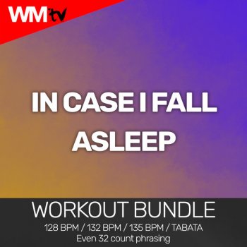 Workout Music TV In Case I Fall Asleep - Tabata Remix 128 Bpm