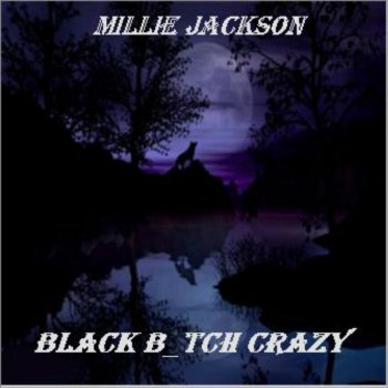 Millie Jackson Black B_tch Crazy