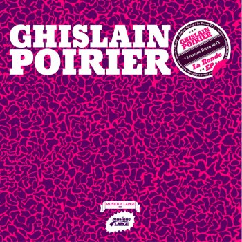Ghislain Poirier La ronde