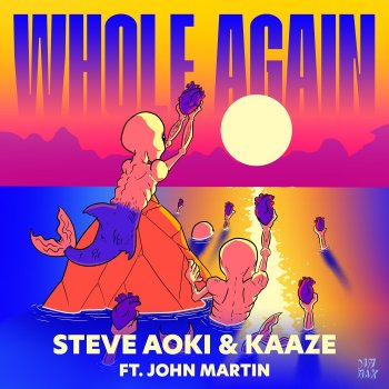 Steve Aoki feat. KAAZE & John Martin Whole Again (feat. John Martin)