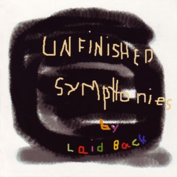 Laid Back Unfinished symphony