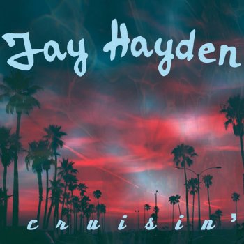 Jay Hayden Anything You Want