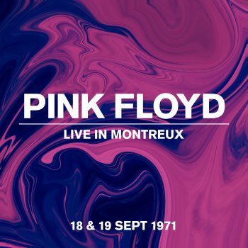 Pink Floyd Careful with That Axe, Eugene (Live In Montreux 18 & 19 Sept 1971)