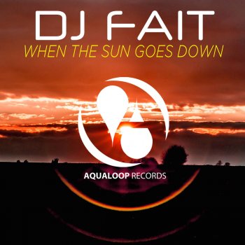 DJ Fait When the Sun Goes Down (Club Edit)