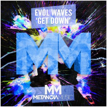 Evol Waves Get Down! - Original Mix