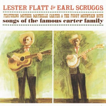 Lester Flatt, Earl Scruggs & Mother Maybelle Carter Keep on The Sunny Side