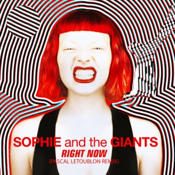 Sophie and the Giants feat. Pascal Letoublon Right Now - Pascal Letoublon Remix