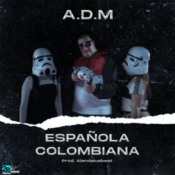 A.D.M feat. Alandalusbeat Española Colombiana