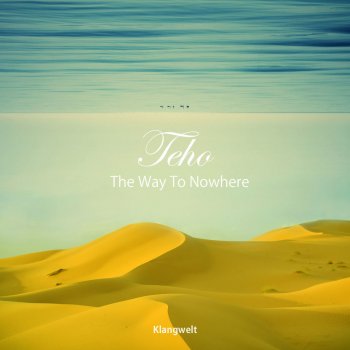 Teho feat. Undo The Way to Nowhere - Undo Remix