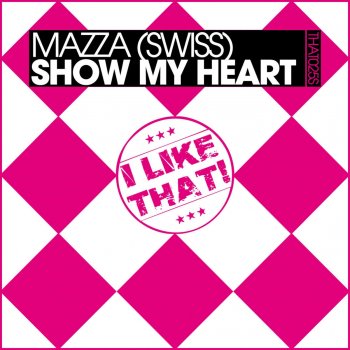 Mazza Show My Heart (Original Arena Radio Edit)