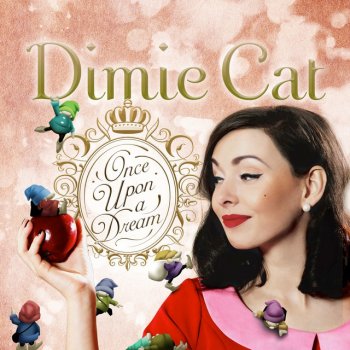 Dimie Cat A Dream Is a Wish You Heart Makes - Cinderella