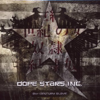 Dope Stars Inc. 21st Century Slave (remixed by Vigilante)