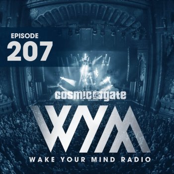 Cosmic Gate Wake Your Mind Intro (WYM207)
