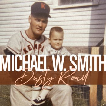 Michael W. Smith Dusty Road