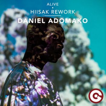 Daniel Adomako feat. Hiisak Alive - Hiisak Rework Extended