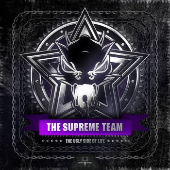 The Supreme Team The Ugly Side Of Life