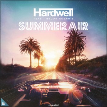 Hardwell feat. Trevor Guthrie Summer Air (Extended Mix)