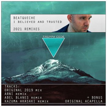 BeatQueche I Believed and Trusted 2021 (Abel Blanes Remix)