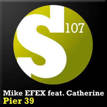 Mike Efex feat. Catherine Pier 39 - Original Mix