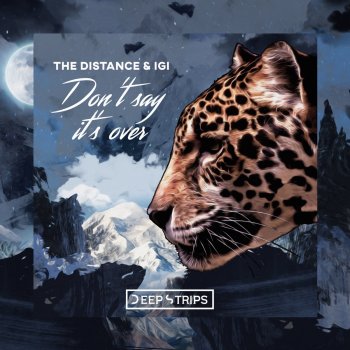 The Distance feat. Igi Don't Say It's Over