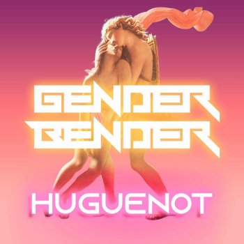 Huguenot Gender Bender