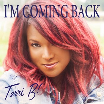 Terri B! I'm Coming Back - Kissy Sell Out Remix