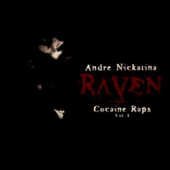 Andre Nickatina Raven