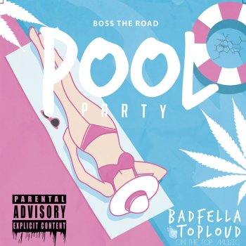Bad Fella feat. Toploud Party Pool