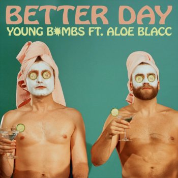 Young Bombs feat. Aloe Blacc Better Day (feat. Aloe Blacc)
